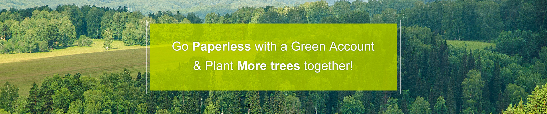 Go Paperless with Green Account & Plant More trees together！